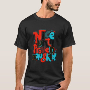 Nice bis Proven Naughty T-Shirt