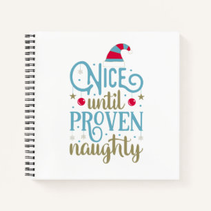 Nice bis Proven Naughty Weihnachten Notizbuch