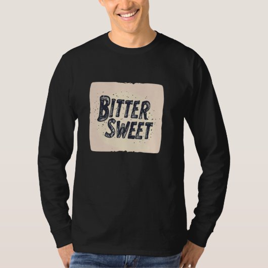Nice Bitter Sweet T-Shirt (Vorderseite)