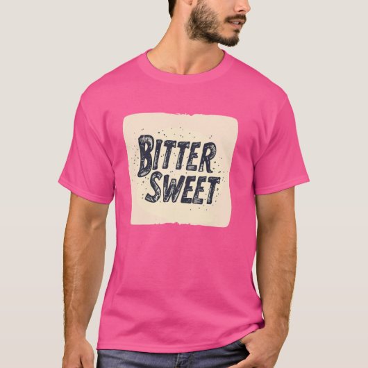 Nice Bitter Sweet T-Shirt (Vorderseite)