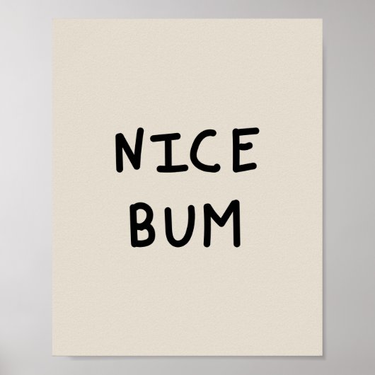 Nice Bum typography Poster (Vorne)