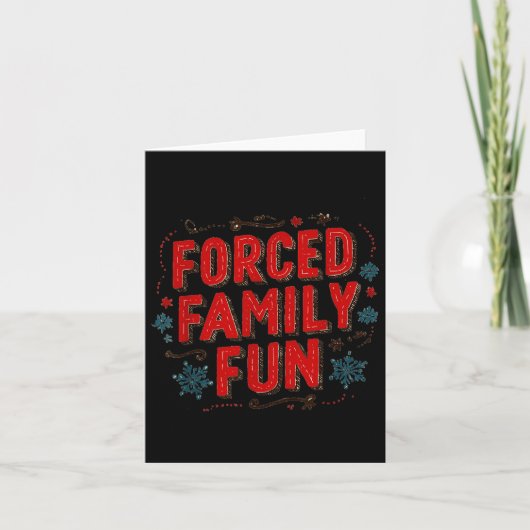 Nice Christmas Statement For Forced Family Fun Lov Karte (Vorderseite)