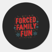 Nice Christmas Statement For Forced Family Fun Lov Runder Aufkleber (Vorderseite)