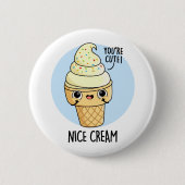 Nice Cream Funny Ice Cream Pub Button (Vorderseite)