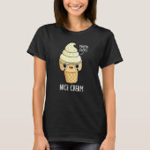 Nice Cream Funny Ice Cream Pub Dark BG T-Shirt (Vorderseite)