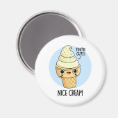 Nice Cream Funny Ice Cream Pub Magnet (Vorderseite/Rückseite)