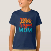 Nice Design Text Liebe Sie Mama mit Herz T-Shirt (Vorderseite)