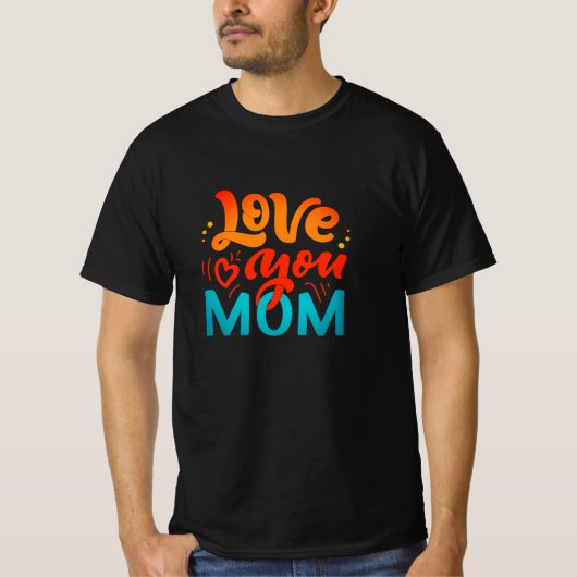 Nice Design Text Liebe Sie Mama mit Herz T-Shirt (Vorderseite)