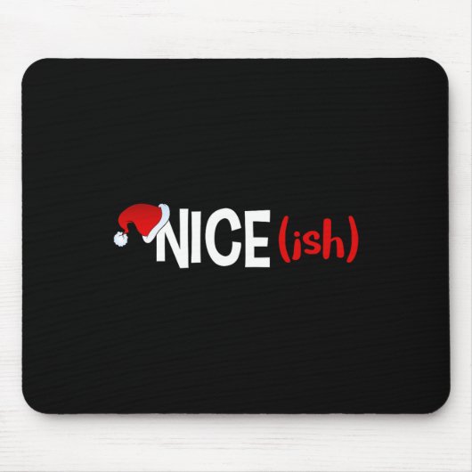 Nice (ish) Naughty Funny Christmas Mousepad (Vorne)