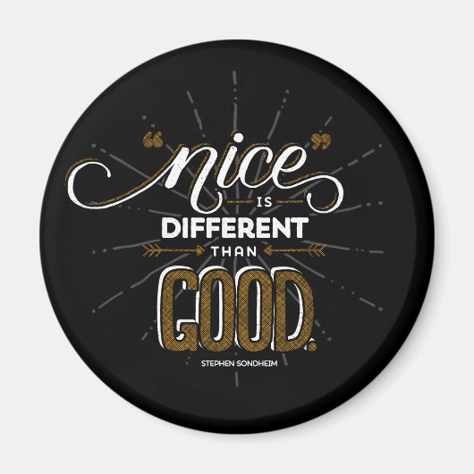 Nice ist anders als Good Magnet (Vorne)