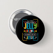 Nice Jesus Teen Fun Christlich Jelly Bean Candy Lo Button (Vorne & Hinten)