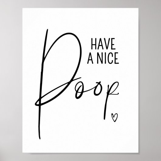 Nice Kack Funny Bathroom Zitate Redewendungen Kuns Poster (Vorne)
