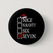 Nice Naughty 67 Christmas Funny Meme Six Seven  Button (Vorderseite)