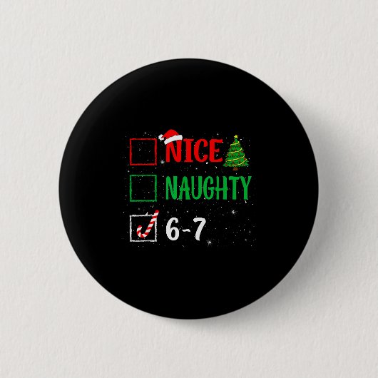 Nice Naughty 67 Funny Christmas Brainrot Six Seven Button (Vorderseite)
