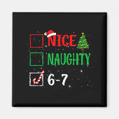 Nice Naughty 67 Funny Christmas Brainrot Six Seven Magnet (Vorne)