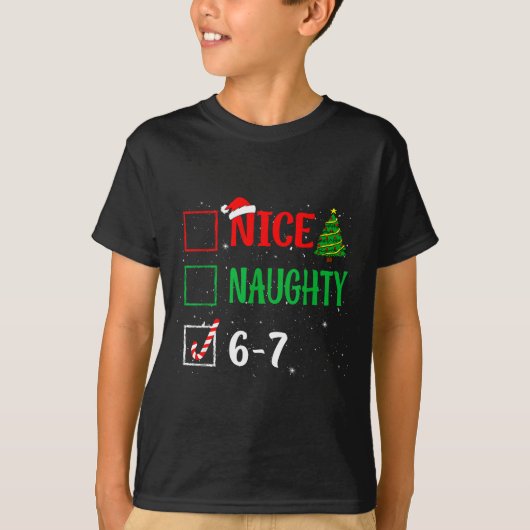 Nice Naughty 67 Funny Christmas Brainrot Six Seven T-Shirt (Vorderseite)