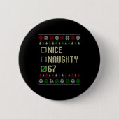 Nice Naughty 67 Funny Ugly Sweater Slang Brainrot Button (Vorderseite)