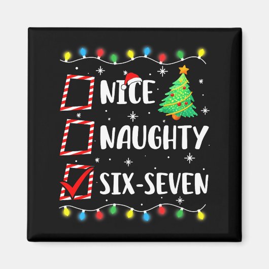 Nice Naughty 67 Six Seven Funny Christmas 6 7 Meme Magnet (Vorne)