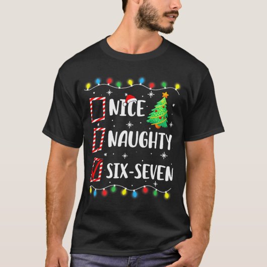 Nice Naughty 67 Six Seven Funny Christmas 6 7 Meme T-Shirt (Vorderseite)