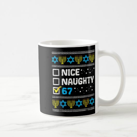 Nice Naughty 67 Six Seven Ugly Hanukkah Sweater Ch Kaffeetasse (Rechts)
