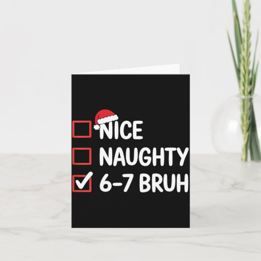 Nice Naughty 6 7 Bruh 67 Christmas Six Seven Karte (Vorderseite)