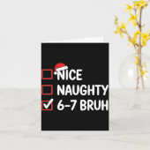 Nice Naughty 6 7 Bruh 67 Christmas Six Seven Karte (Gelbe Blume)