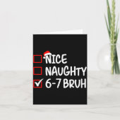Nice Naughty 6 7 Bruh 67 Christmas Six Seven Xmas Karte (Vorderseite)