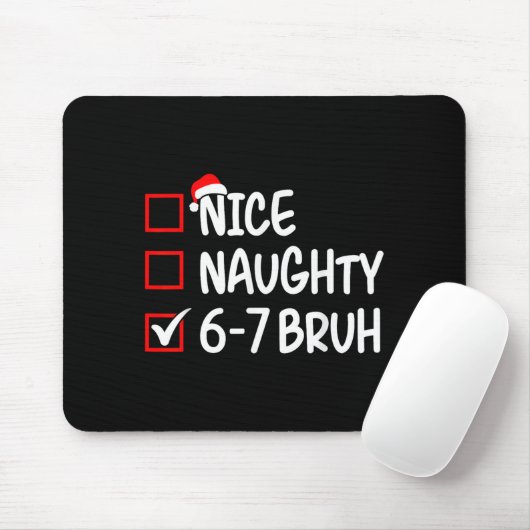 Nice Naughty 6 7 Bruh 67 Christmas Six Seven Xmas Mousepad (Mit Mouse)