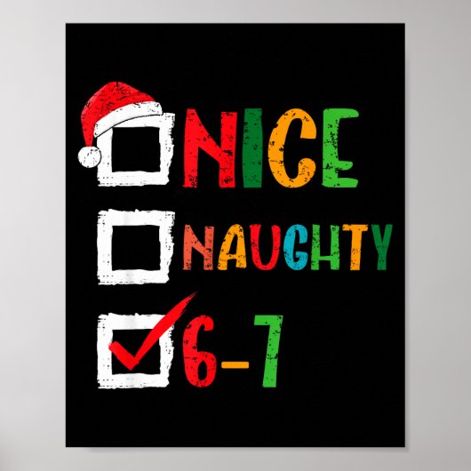 Nice Naughty 6 7 Meme 67 Christmas Six Seven Boys  Poster (Vorne)
