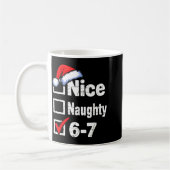 Nice Naughty 6 7 Meme 67 Christmas Six Seven Kaffeetasse (Links)