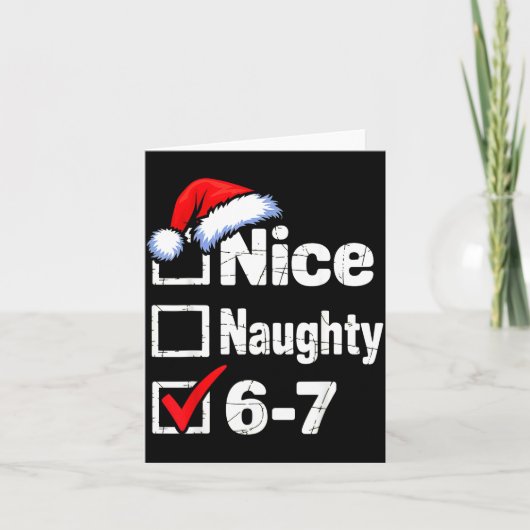 Nice Naughty 6 7 Meme 67 Christmas Six Seven  Karte (Vorderseite)