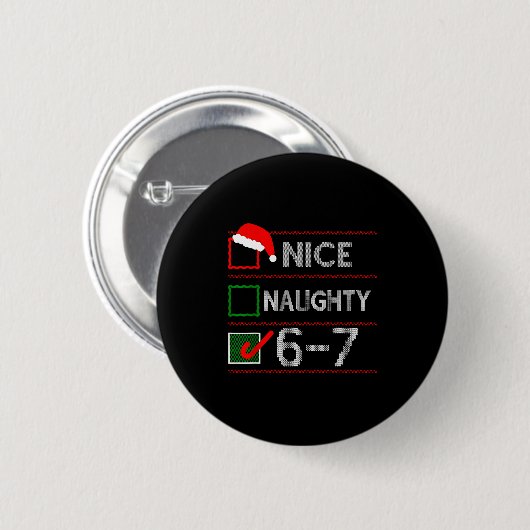 Nice Naughty 6 7 Meme 67 Christmas Six Seven Sweat Button (Vorne & Hinten)