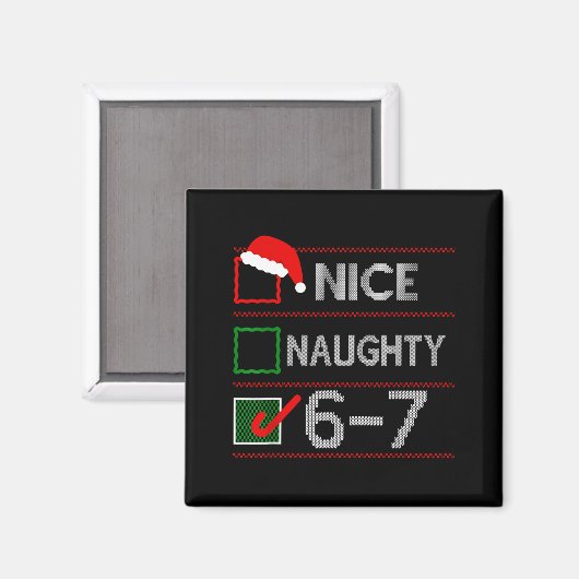 Nice Naughty 6 7 Meme 67 Christmas Six Seven Sweat Magnet (Vorderseite/Rückseite)