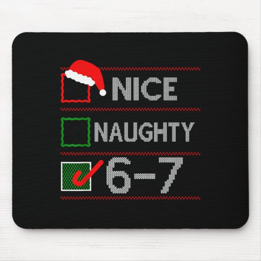 Nice Naughty 6 7 Meme 67 Christmas Six Seven Sweat Mousepad (Vorne)