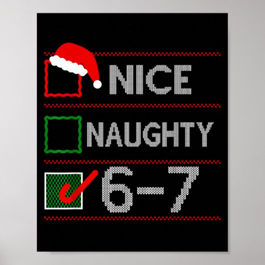 Nice Naughty 6 7 Meme 67 Christmas Six Seven Sweat Poster (Vorne)