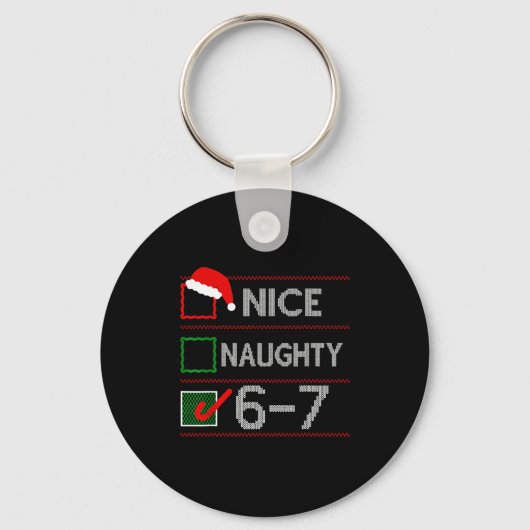 Nice Naughty 6 7 Meme 67 Christmas Six Seven Sweat Schlüsselanhänger (Vorderseite)