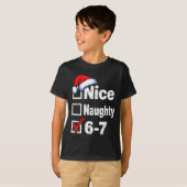 Nice Naughty 6 7 Meme 67 Christmas Six Seven T-Shirt (Vorne ganz)