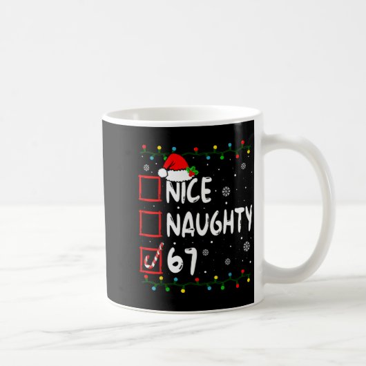 Nice Naughty 6 7 Meme 67 Christmas Six Seven Xmas Kaffeetasse (Rechts)