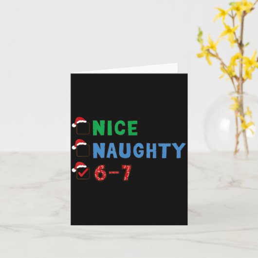 Nice Naughty 6 7 Meme 67 Christmas Six Seven Xmas Karte (Gelbe Blume)