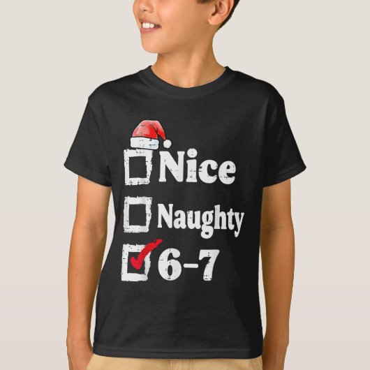 Nice Naughty 6 7 Meme 67 Christmas Six Seven Xmas  T-Shirt (Vorderseite)