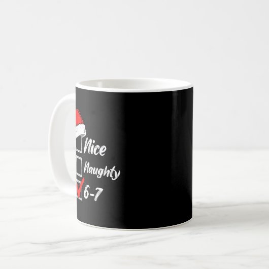 Nice Naughty 6 7 Meme 6 7 Christmas Six Seven Xmas Kaffeetasse (Vorderseite Links)