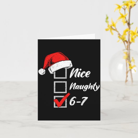 Nice Naughty 6 7 Meme 6 7 Christmas Six Seven Xmas Karte (Gelbe Blume)