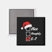 Nice Naughty 6 7 Meme 6 7 Christmas Six Seven Xmas Magnet (Vorderseite/Rückseite)