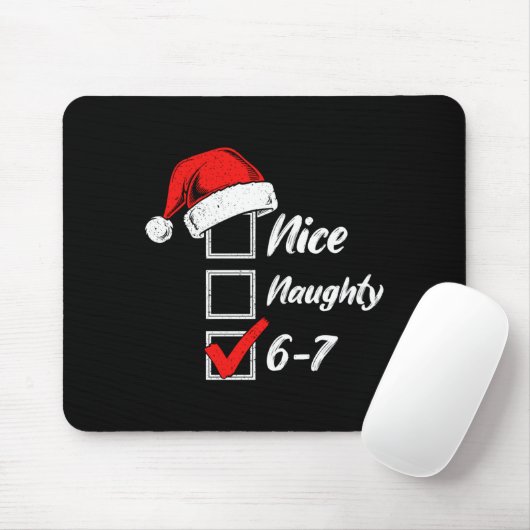 Nice Naughty 6 7 Meme 6 7 Christmas Six Seven Xmas Mousepad (Mit Mouse)