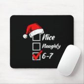 Nice Naughty 6 7 Meme 6 7 Christmas Six Seven Xmas Mousepad (Mit Mouse)