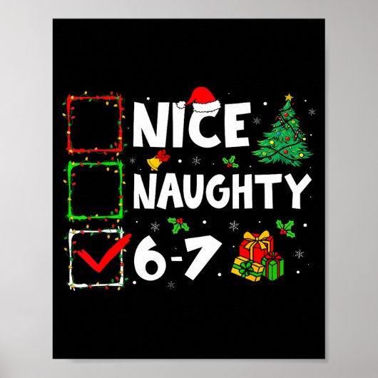 Nice Naughty 6 7 Meme 6 7 Christmas Six Seven Xmas Poster (Vorne)