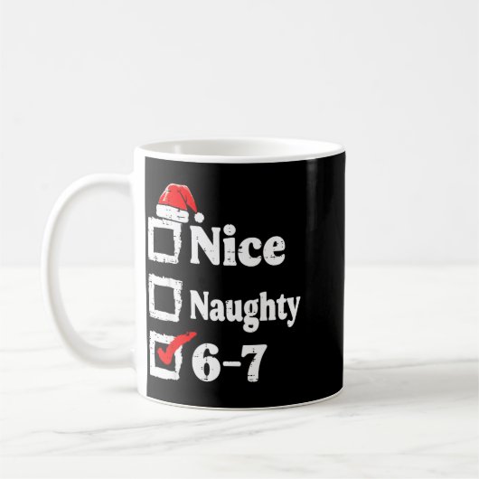 Nice Naughty 6 7 Meme Funny Christmas Six Seven Xm Kaffeetasse (Links)