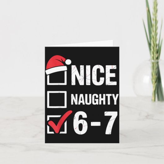 Nice Naughty 6 7 Meme Funny Christmas Six Seven Xm Karte (Vorderseite)