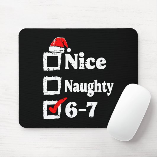 Nice Naughty 6 7 Meme Funny Christmas Six Seven Xm Mousepad (Mit Mouse)