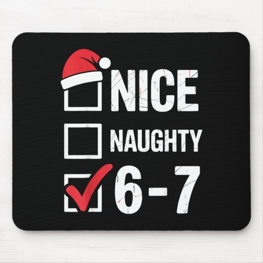 Nice Naughty 6 7 Meme Funny Christmas Six Seven Xm Mousepad (Vorne)